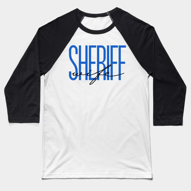 Sheriff Wife Deputy Sheriff Gift Thin Blue Line Police Wife Baseball T-Shirt by bluelinemotivation